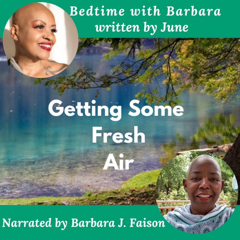 Getting Some Fresh Air - Bedtime With Barbara, Written By June B