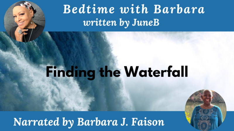 Finding the Waterfall - Bedtime With Barbara, Written By June B