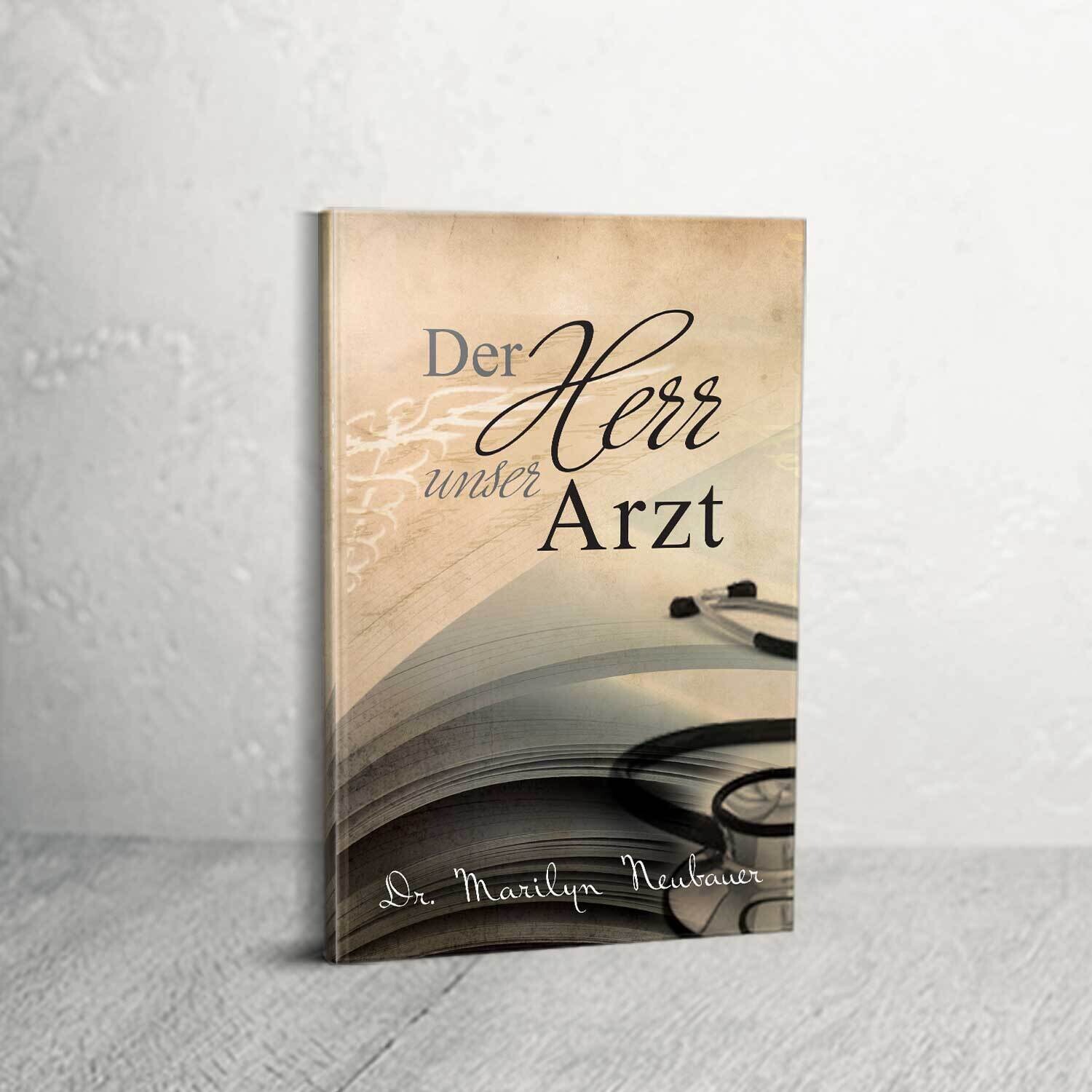 Der Herr, unser Arzt Der Herr, unser Arzt