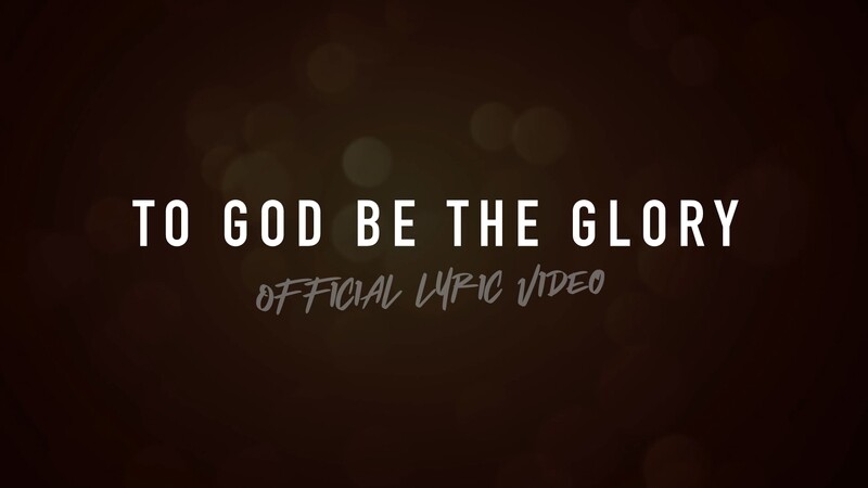 To God Be The Glory (Acoustic Lyric Video)