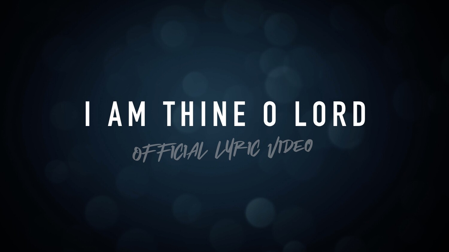 I Am Thine O Lord (Acoustic Lyric Video)