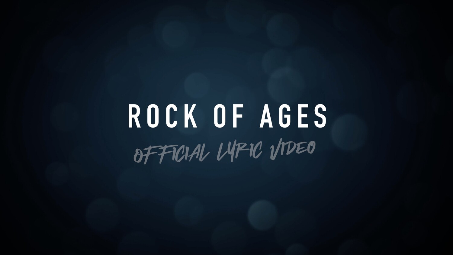 Rock Of Ages (Acoustic Lyric Video)