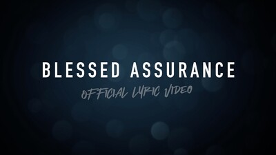 Blessed Assurance (Acoustic Lyric Video)