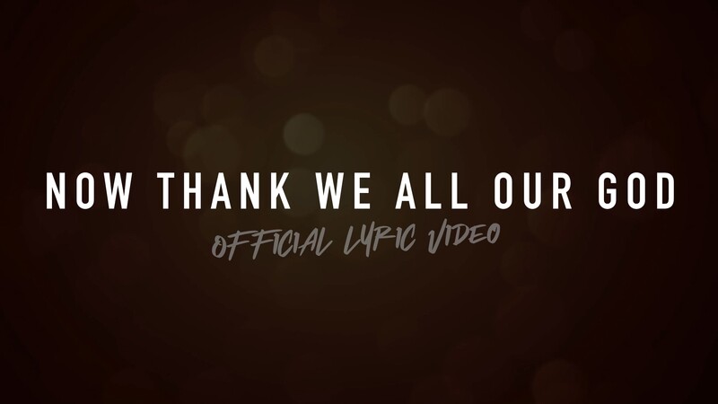 Now Thank We All Our God (Acoustic Lyric Video)
