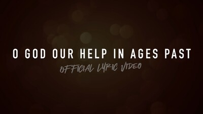 O God Our Help In Ages Past (Acoustic Lyric Video)