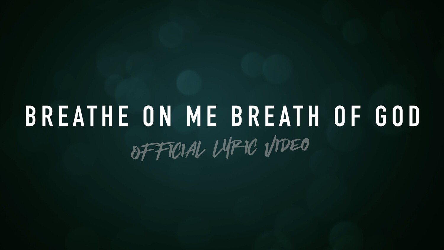 Breathe On Me Breath Of God (Acoustic Lyric Video)