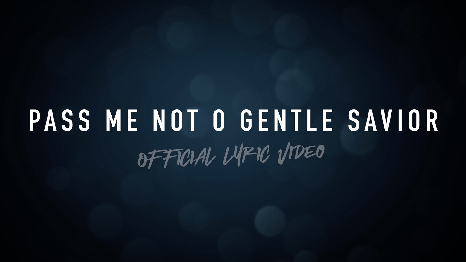 Pass Me Not, O Gentle Savior (Acoustic Lyric Video)