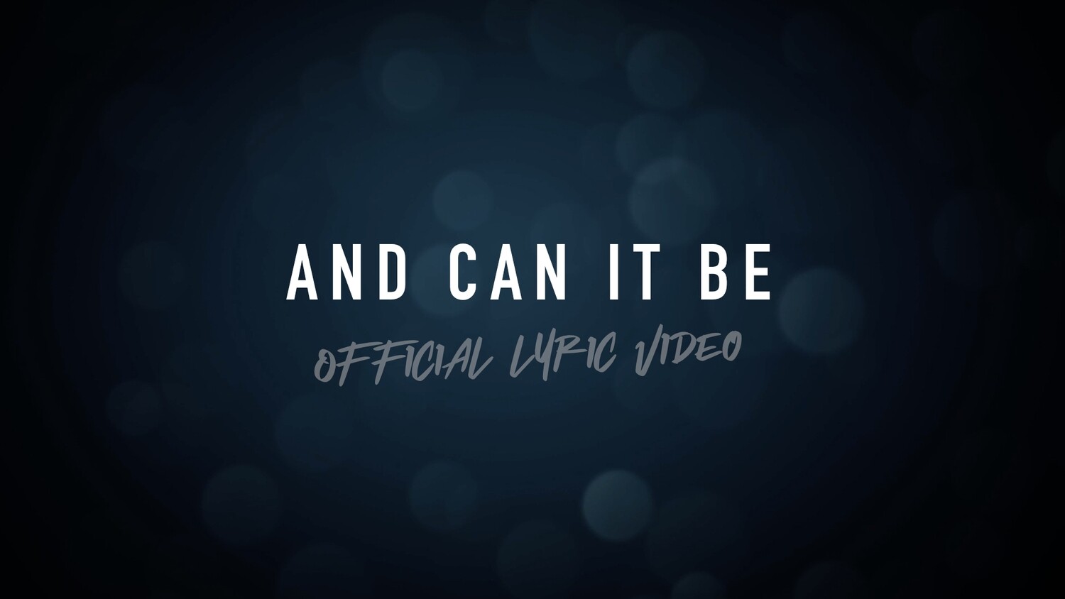 And Can It Be (Acoustic Lyric Video)