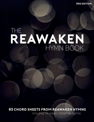 The Reawaken Hymn Book (3rd Edition)
