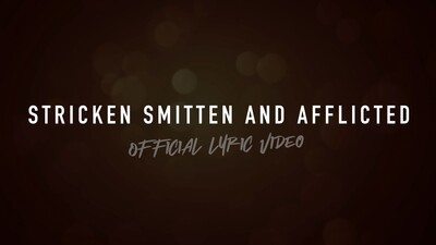 Stricken Smitten And Afflicted (Acoustic Lyric Video)
