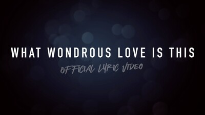 What Wondrous Love is This (Acoustic Lyric Video)