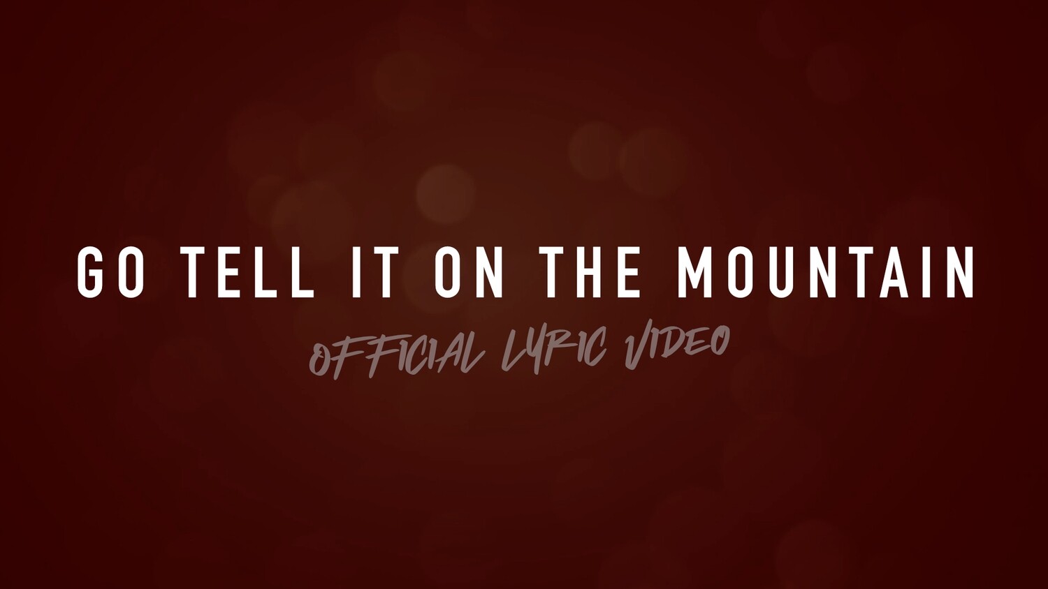 Go Tell It On the Mountain (Acoustic Lyric Video)