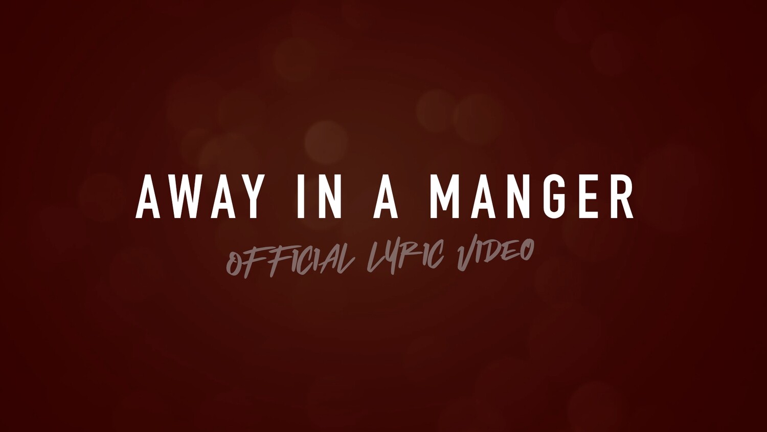 Away In A Manger (Acoustic Lyric Video)