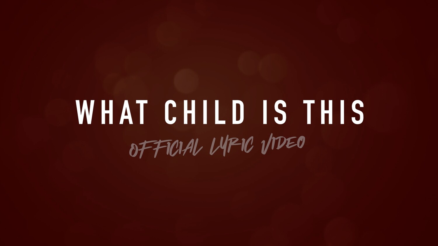 What Child Is This (Acoustic Lyric Video)