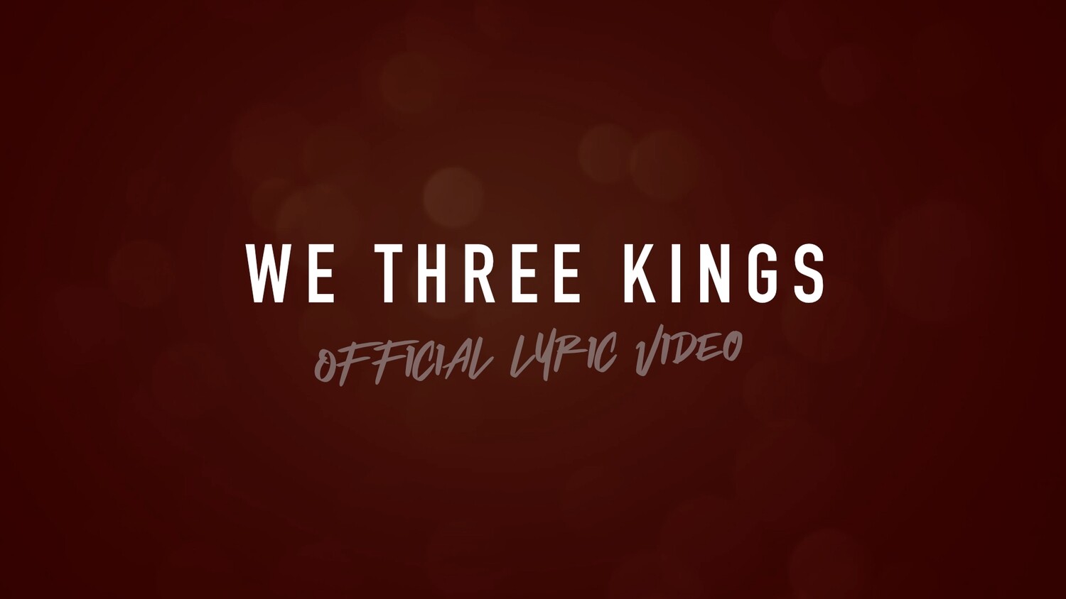 We Three Kings (Acoustic Lyric Video)