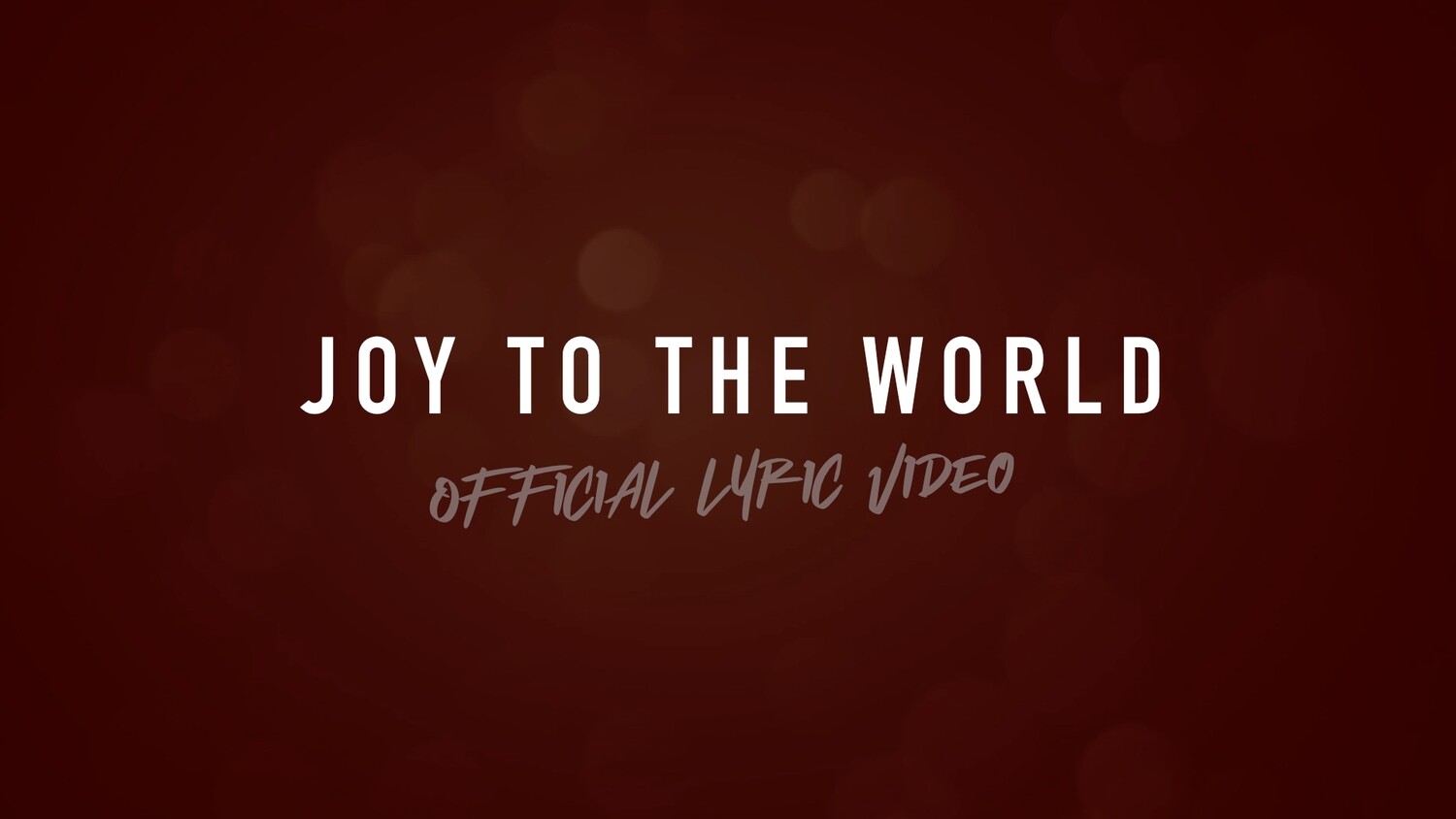 Joy To The World (Acoustic Lyric Video)