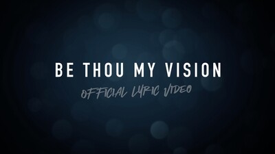 Be Thou My Vision (Full Band Lyric Video)