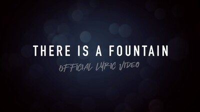 There Is A Fountain (Full Band Lyric Video)