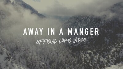 Away In A Manger (Full Band Lyric Video)