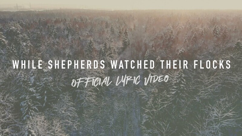 While Shepherds Watched Their Flocks (Full Band Lyric Video)