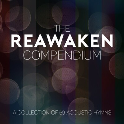 The Reawaken Compendium (Acoustic)