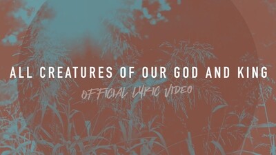 All Creatures of Our God and King (Full Band Lyric Video)