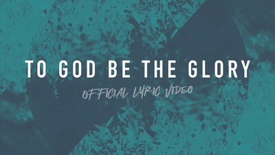 To God Be the Glory (Full Band Lyric Video)