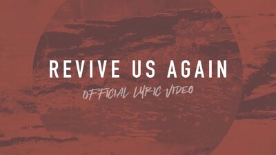 Revive Us Again (Full Band Lyric Video)