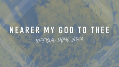 Nearer My God to Thee (Full Band Lyric Video)