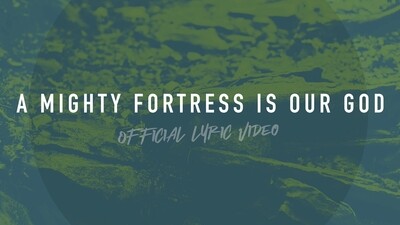 A Mighty Fortress Is Our God (Full Band Lyric Video)