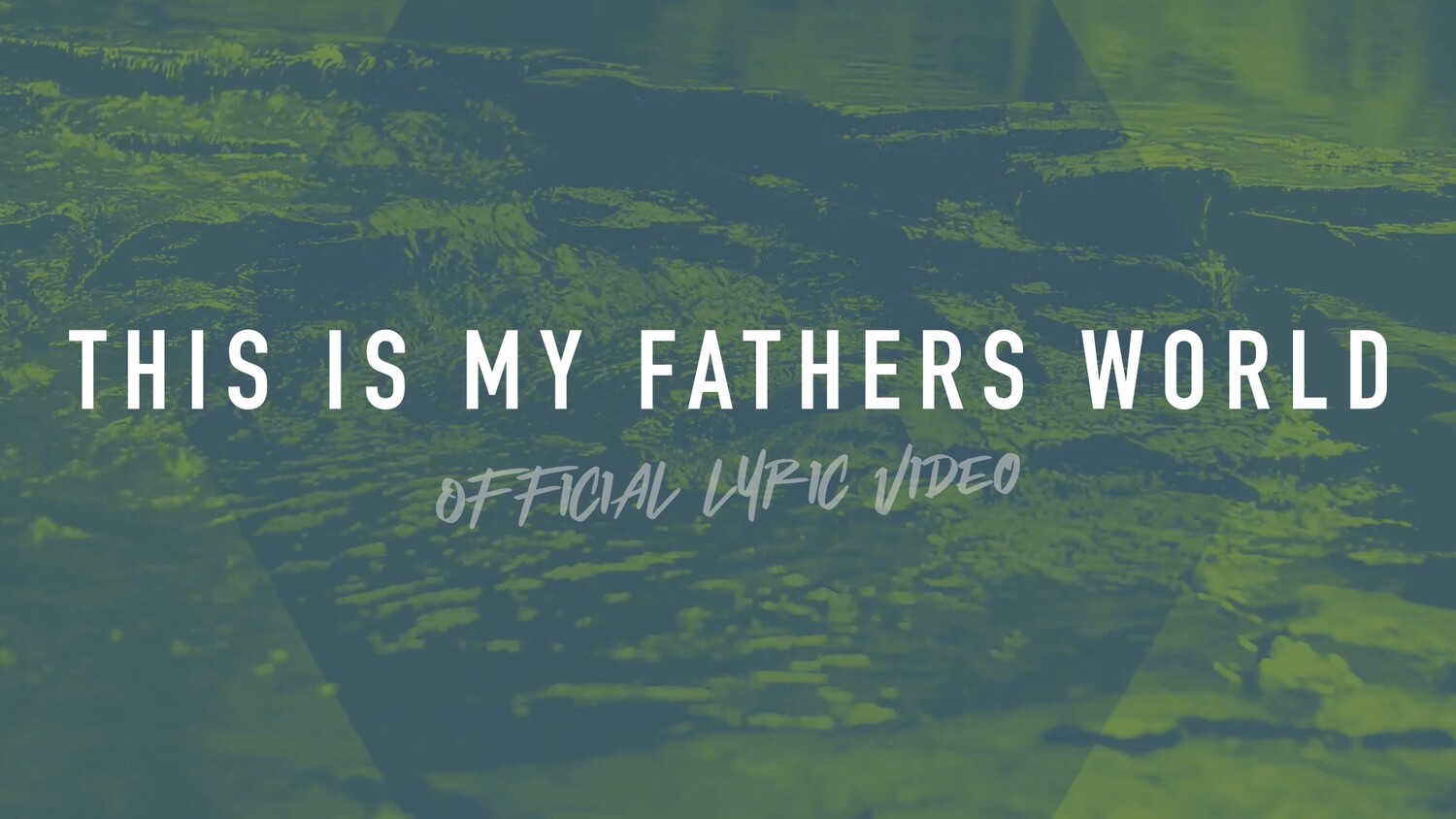 This Is My Father&#39;s World (Full Band Lyric Video)