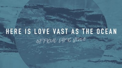 Here Is Love Vast As The Ocean (Full Band Lyric Video)