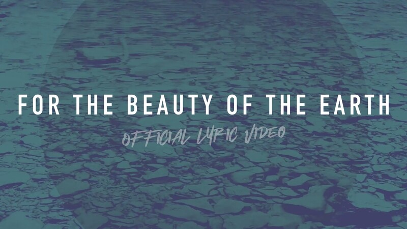 For the Beauty of the Earth (Full Band Lyric Video)