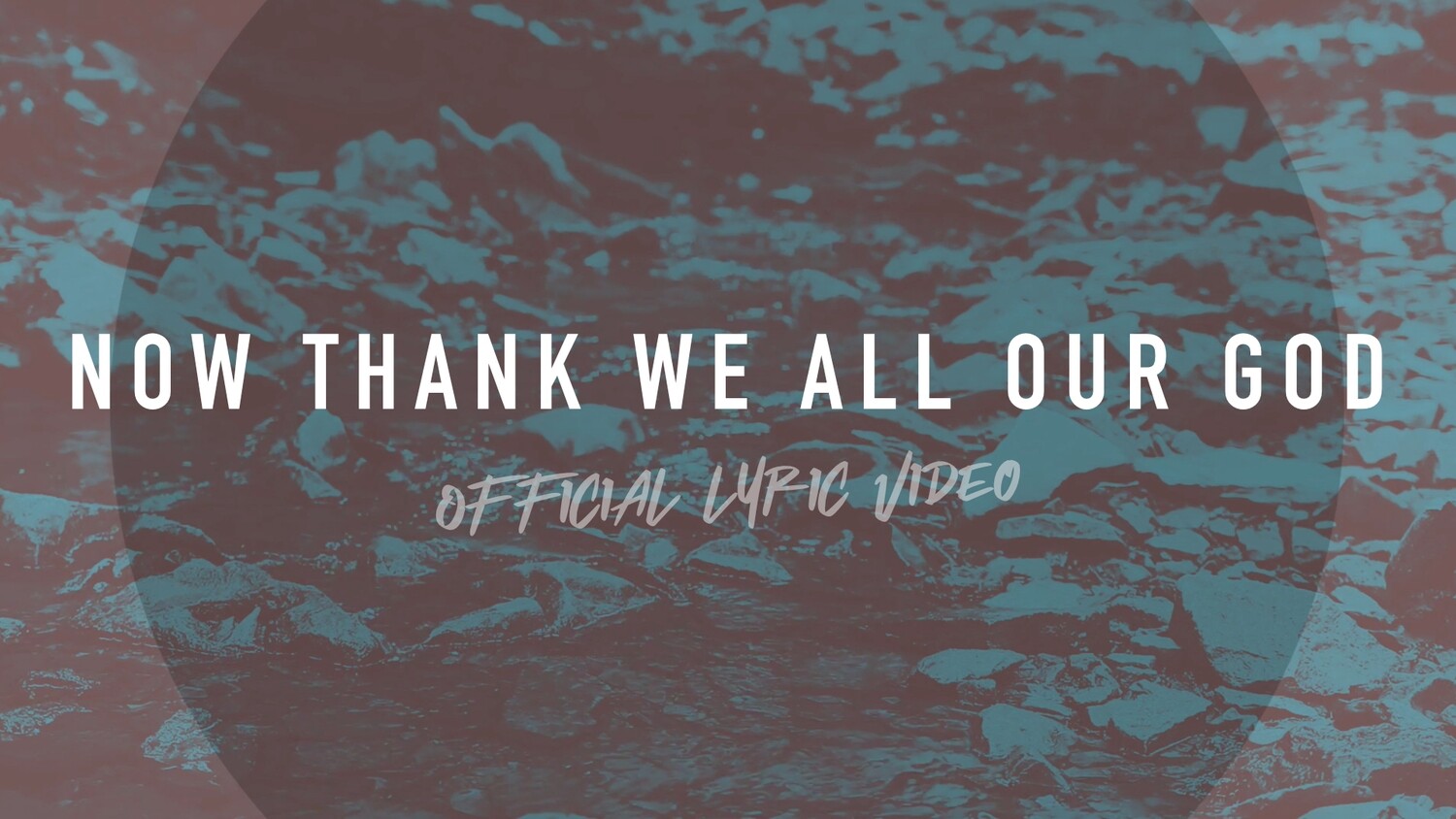 Now Thank We All Our God (Full Band Lyric Video)