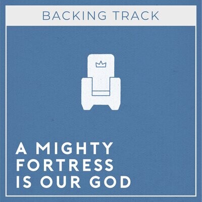 A Mighty Fortress Is Our God (Backing Track)