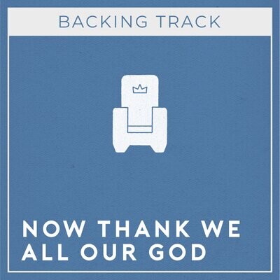 Now Thank We All Our God (Backing Track)
