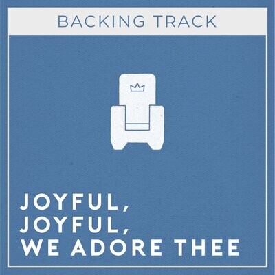 Joyful, Joyful, We Adore Thee (Backing Track)