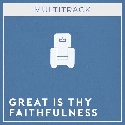 Great Is Thy Faithfulness (Multitrack)