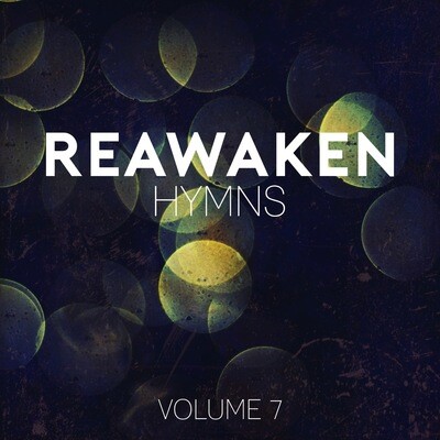 Reawaken Hymns Volume 7 (Acoustic)