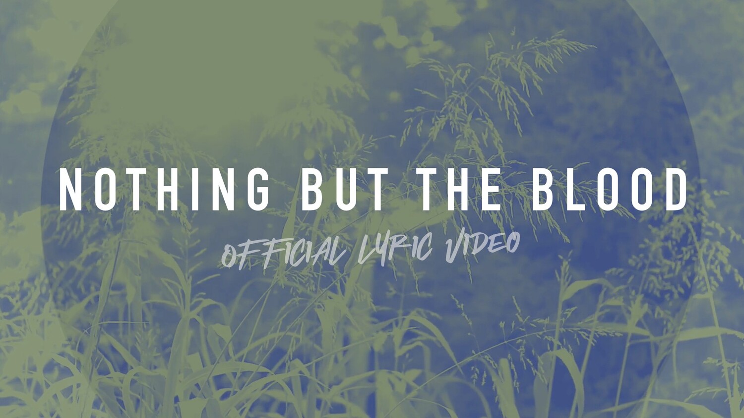 Nothing but the Blood (Full Band Lyric Video)