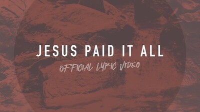 Jesus Paid It All (Full Band Lyric Video)