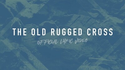 The Old Rugged Cross (Full Band Lyric Video)