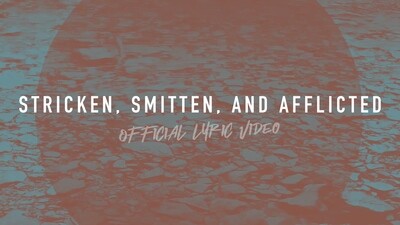 Stricken, Smitten, and Afflicted (Full Band Lyric Video)