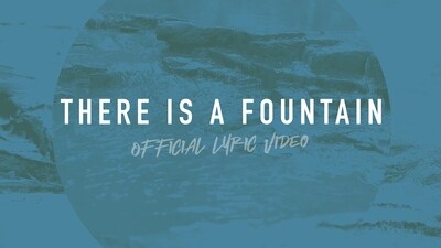 There is a Fountain (Full Band Lyric Video)