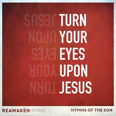 Turn Your Eyes Upon Jesus (Split Track)