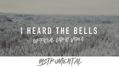 I Heard The Bells on Christmas Day (Instrumental Lyric Video)