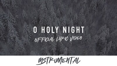 O Holy Night (Instrumental Lyric Video)