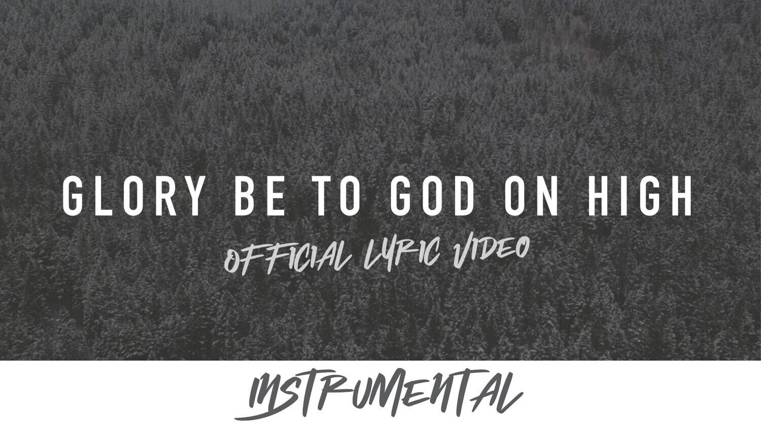Glory Be To God On High (Instrumental Lyric Video)