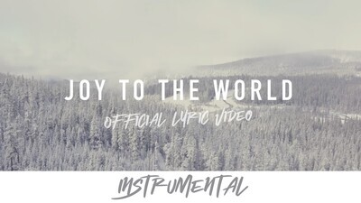Joy to the World (Instrumental Lyric Video)