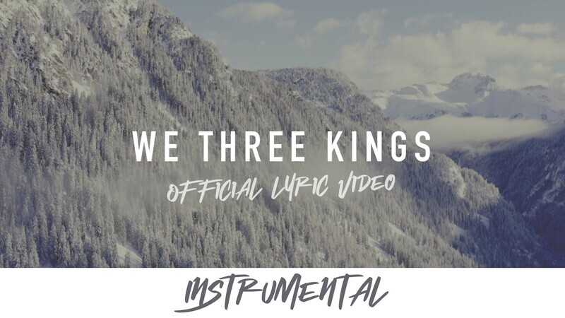 We Three Kings (Instrumental Lyric Video)